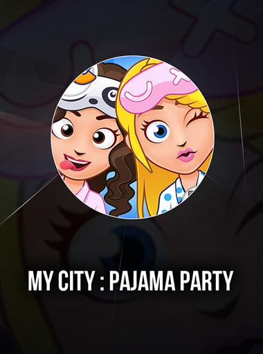 My City : Pajama Party