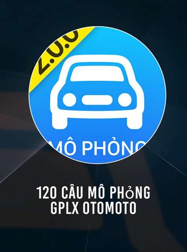 120 Câu Mô Phỏng GPLX OTOMOTO