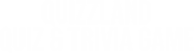 QuizzLand. Quiz &#038; Trivia game