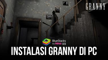 Cara Menginstal dan Memainkan Granny di PC dengan BlueStacks