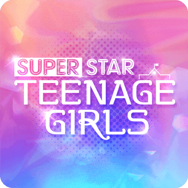 SuperStar TEENAGE GIRLS